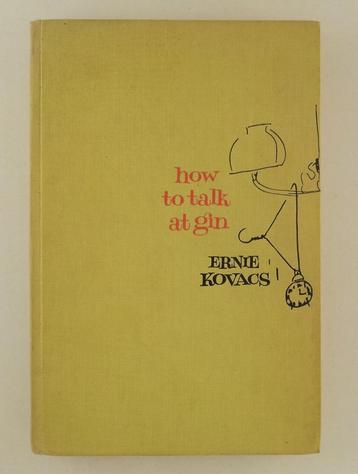 Kovacs, Ernie - How to talk at gin beschikbaar voor biedingen