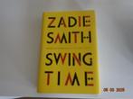 Swingtime....Zadie Smith, Ophalen, Zo goed als nieuw, Fictie