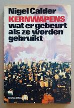 Kernwapens – Nigel Calder – 1980, Verzamelen, Ophalen of Verzenden