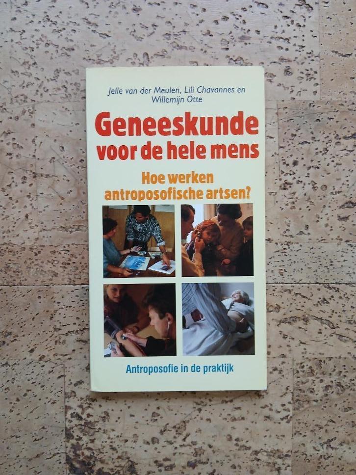 Geneeskunde voor hele mens Hoe werken antroposofische artsen, Boeken, Gezondheid, Dieet en Voeding, Zo goed als nieuw, Dieet en Voeding