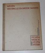 Weven van smalle en brede banden 133522, Ophalen of Verzenden, Gelezen, Overige onderwerpen
