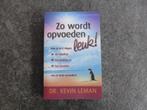 Dr. Kevin Leman zo wordt opvoeden leuk !, Boeken, Ophalen of Verzenden, Zo goed als nieuw