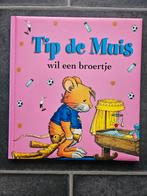 Tip de muis wil een broertje, Boeken, Ophalen of Verzenden, Zo goed als nieuw