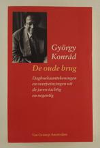 Konrad, Gyorgy - De oude brug / Dagboekaantekeningen en over