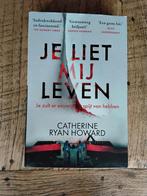Boek van Catherine Ryan Howard: Je liet mij leven, Boeken, Ophalen, Zo goed als nieuw, Nederland