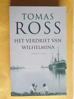 Tomas Ross 'Het Verdriet van Wilhelmina', Ophalen of Verzenden, Zo goed als nieuw