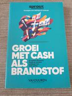 Groei met Cash - Sprout Groeigids voor Startups, Ophalen of Verzenden, Gelezen, Vanduuren Management