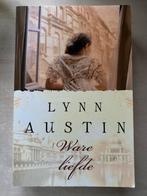 Ware liefde (Lynn Austin), Ophalen of Verzenden, Zo goed als nieuw