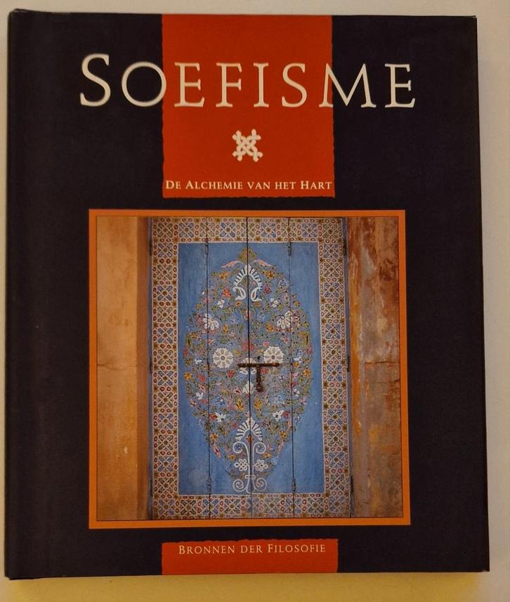 Soefisme: De Alchemie van het Hart, Boeken, Esoterie en Spiritualiteit, Gelezen, Achtergrond en Informatie, Spiritualiteit algemeen