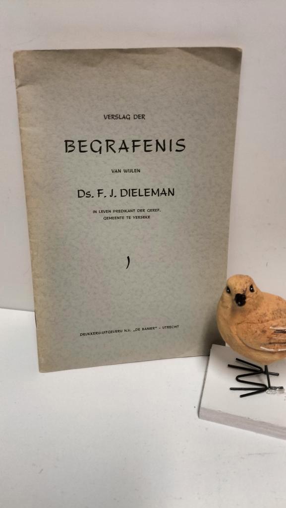 Dieleman, Ds. F.J.; Verslag der begrafenis Ds. F.J. Dieleman, Boeken, Godsdienst en Theologie, Gelezen, Christendom | Protestants