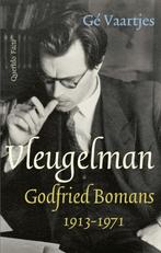 Vleugelman Godfried Bomans 1913-1971 Auteur: Ge Vaartjes, Boeken, Biografieën, Verzenden, Gelezen, Ge Vaartjes