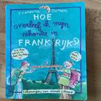 Francine Oomen - Hoe overleef ik mijn vakantie in Frankrijk?, Ophalen of Verzenden, Zo goed als nieuw, Francine Oomen