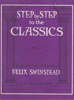 FELIX SWINSTEAD - STEP by STEP CLASSICS - BOOK 3, Ophalen of Verzenden, Gebruikt, Artiest of Componist, Klassiek
