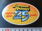 sticker Eurotex Reizen méér dan 25  jaar, Ophalen, Zo goed als nieuw