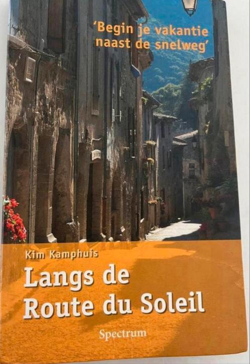 KIM KAMPHUIS LANGS DE ROUTE DU SOLEIL SPECTRUM, Boeken, Reisgidsen, Zo goed als nieuw, Reisgids of -boek, Europa, Overige merken