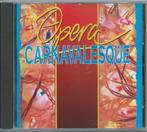 CD Opera Carnavalesque, Cd's en Dvd's, Cd's | Klassiek, Verzenden, Romantiek, Opera of Operette