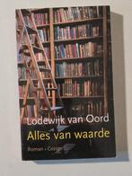 Alles van waarde - Lodewijk van Oord, Ophalen of Verzenden, Gelezen, Lodewijk van Oord, Nederland