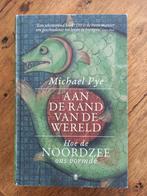 Aan de rand van de wereld - Michael Pye, Europa, Michael Pye, Ophalen of Verzenden, 20e eeuw of later
