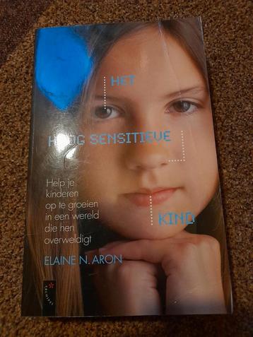 Het Hoog Sensitieve Kind - Elaine N. Aron beschikbaar voor biedingen