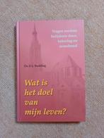 Wat is het doel van mijn leven? Ds. D.J. Budding, Boeken, Ophalen of Verzenden, Zo goed als nieuw