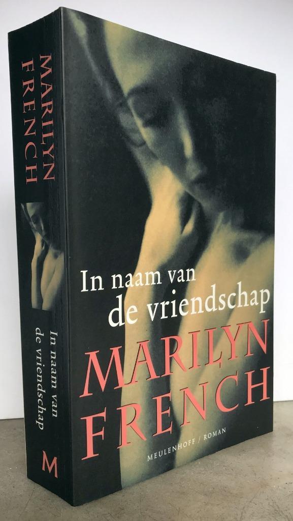 French, Marilyn - In naam van de vriendschap  (2002) GRATIS, Boeken, Literatuur, Nieuw, Verzenden