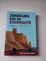Zendeling aan de zijderoute - Eric den Hollander, Boeken, Ophalen of Verzenden, Zo goed als nieuw