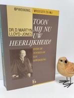 Lloyd-Jones, Dr. D. Martyn; Toon mij nu Uw heerlijkheid, Boeken, Godsdienst en Theologie, Gelezen, Christendom | Protestants, Ophalen of Verzenden