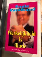 Werkelijkheid is illusie - Emile Ratelband, Ophalen of Verzenden, Gelezen