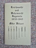 Reichswehr and Wehrmacht Bayonets 1920-1945, Mike Welser, Ophalen of Verzenden, Landmacht, Duitsland, Mes of Dolk