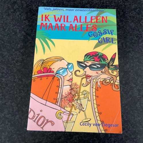Cecily von Ziegesar: ik wil alleen maar alles, Boeken, Chicklit, Gelezen, Ophalen of Verzenden