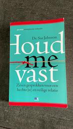 Sue Johnson - Houd me vast, Boeken, Ophalen of Verzenden, Zo goed als nieuw, Sue Johnson