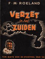 Verzet in het zuiden - F.M. Roeland, Boeken, Ophalen of Verzenden, Overige onderwerpen, F.M. Roeland, Tweede Wereldoorlog