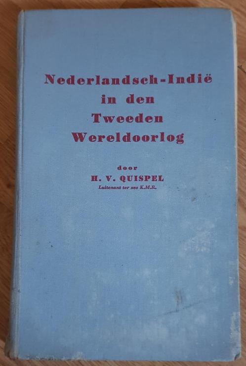 Nederlandsch-Indie in den Tweeden Wereldoorlog - H.V.Quispel, Boeken, Oorlog en Militair, Gelezen, Tweede Wereldoorlog, Ophalen of Verzenden