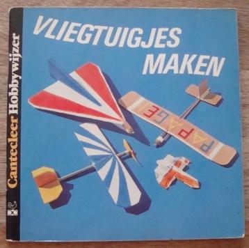 Vliegtuigjes maken - Franz Weiss - Cantecleer Hobbywijzer beschikbaar voor biedingen