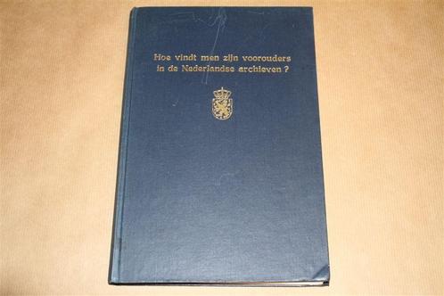 Hoe vindt men zijn voorouders in de Nederlandse archieven?, Boeken, Geschiedenis | Vaderland, Gelezen, 20e eeuw of later, Ophalen of Verzenden