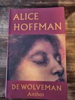 Alice Hoffman - De wolveman, Alice Hoffman, Ophalen of Verzenden, Zo goed als nieuw, Nederland