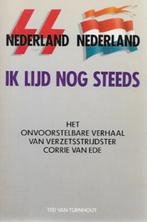 Ik lijd nog steeds, verzetsstrijdster Corrie van Ede, Ophalen of Verzenden, Zo goed als nieuw