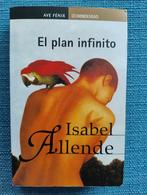 El Plan Infinito – Isabel Allende -  9788484505556, Ophalen of Verzenden, Gelezen