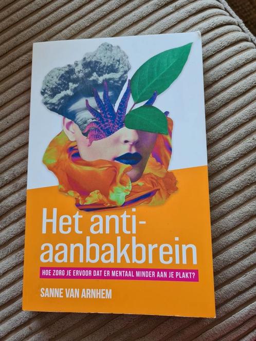 Sanne van Arnhem - Het anti-aanbakbrein, Boeken, Psychologie, Zo goed als nieuw, Ophalen of Verzenden