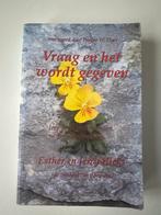 Vraag en het wordt gegeven - Esther en Jerry Hicks, Ophalen of Verzenden, Zo goed als nieuw, Spiritualiteit algemeen, Achtergrond en Informatie