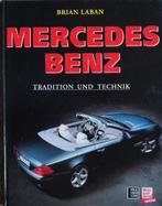 MERCEDES BENZ: TRADITIE EN TECHNIEK - 4de ITEM GRATIS, Brian Laban, Nieuw, Mercedes, Ophalen of Verzenden