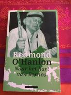 REDMOND O HANLON. NAAR HET HART VAN BORNEO, Ophalen of Verzenden, Gelezen
