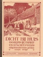 Dicht bij Huis, derde stukje, Gelezen, Ophalen of Verzenden, H. Scheepstra; Jan Ligthart