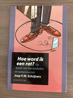 Joep P.M. Schrijvers - Hoe word ik een rat?, Boeken, Joep P.M. Schrijvers, Ophalen of Verzenden, Management, Zo goed als nieuw