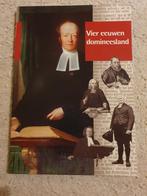 Vier eeuwen domineesland, Boeken, Ophalen of Verzenden, Zo goed als nieuw
