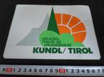sticker Oostenrijk KUNDL / TIROL Urlaun=bstraum im urlaubsra, Verzamelen, Stickers, Ophalen, Zo goed als nieuw, Bedrijf of Vereniging