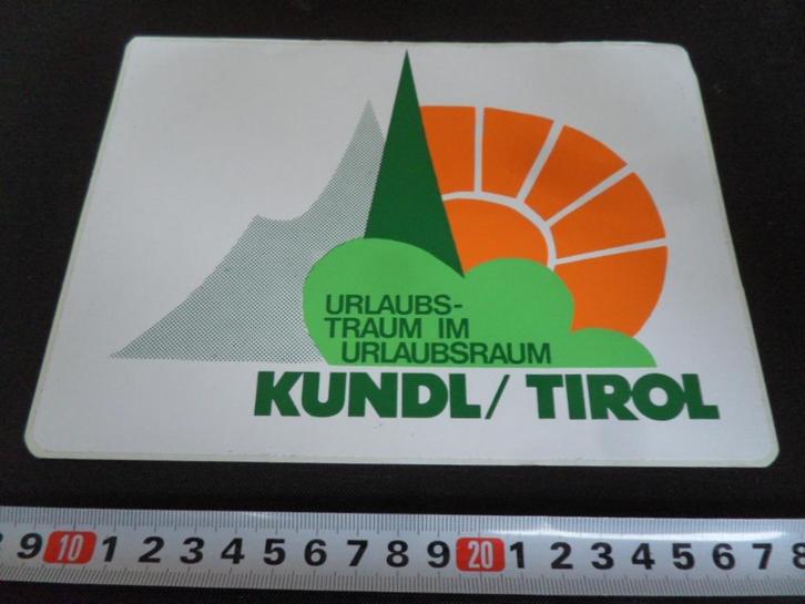 sticker Oostenrijk KUNDL / TIROL Urlaun=bstraum im urlaubsra, Verzamelen, Stickers, Zo goed als nieuw, Bedrijf of Vereniging, Ophalen
