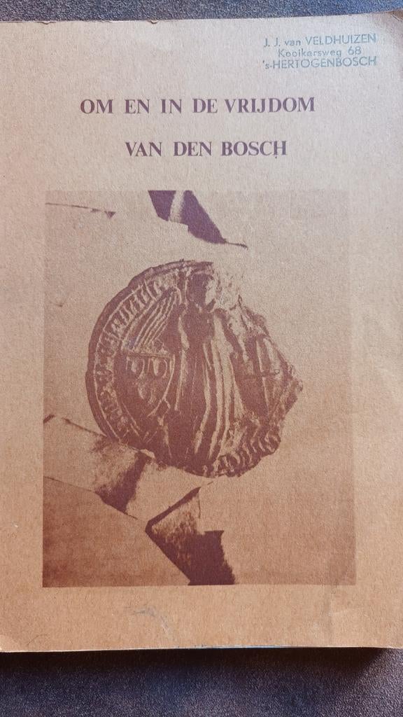 In en om de Vrijdom van Den Bosch – Spierings, Boeken, Ophalen, Nieuw, H.M. Spierings