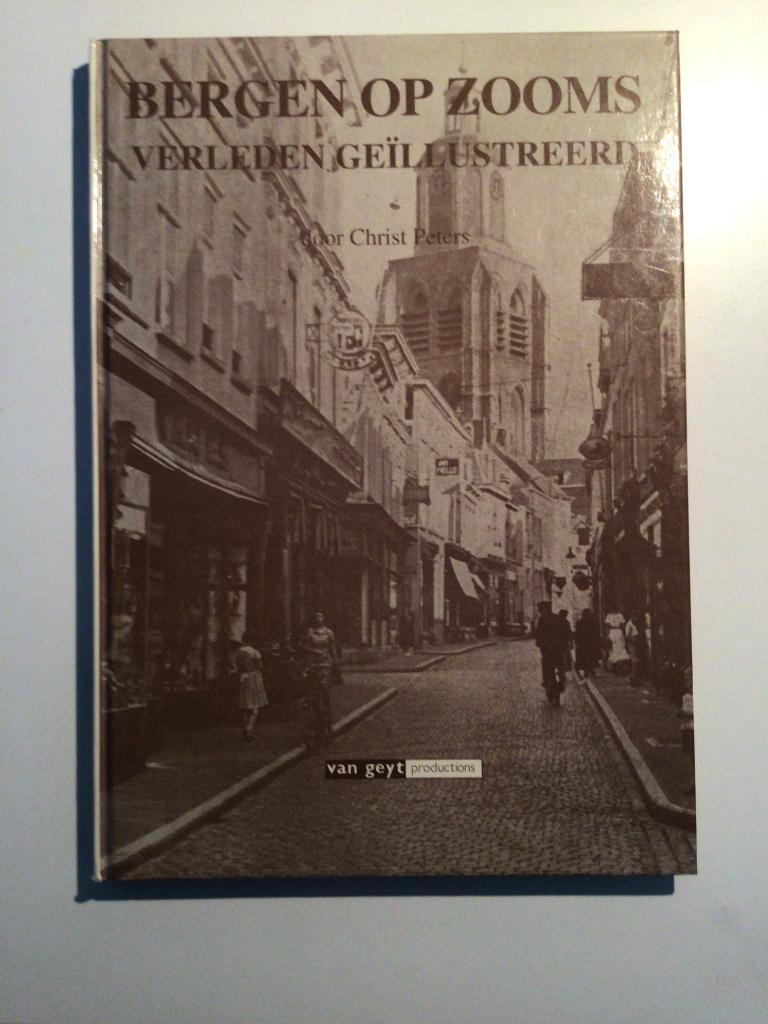 Bergen op Zoom Verleden Geïllustreerd, Boeken, Geschiedenis | Stad en Regio, 19e eeuw, Ophalen of Verzenden, Zo goed als nieuw