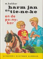 Harm Jan en Tie-ne-ke en de po-ny-kar, Gelezen, Fictie algemeen, M. Bakker, Ophalen of Verzenden